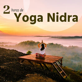 Album cover of 2 Horas de Yoga Nidra - Fondo de Música Tranquila con Sonidos Naturaleza Practicar Yoga y Asanas