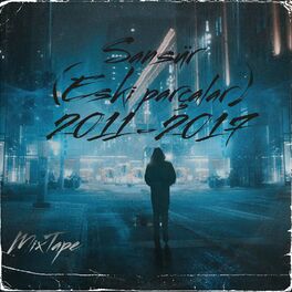 Album cover of Mix Tape (Eski Parçalar 2011-2017)