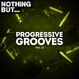 Album cover of Nothing But... Progressive Grooves, Vol. 12