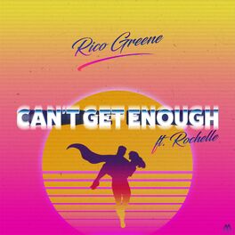 Album cover of Can't Get Enough (feat. Rochelle)