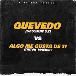 Album cover of Quevedo Session #52 Vs Algo Me Gusta de Tí