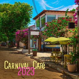 Album cover of Carnival Café 2023: Latin Brazilian Music, Bossa Nova, Latin Jazz for Carnival