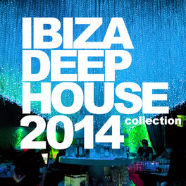 Album cover of Ibiza Deep House Collection 2014