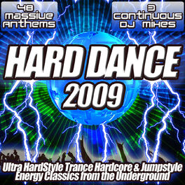 Album cover of Hard Dance 2009 - Ultra Hardstyle Trance Hardcore & Jumpstyle - Energy Classics from the Underground