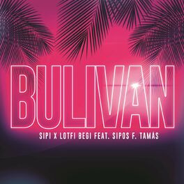 Album cover of Bulivan (feat. Sipos F. Tamás)