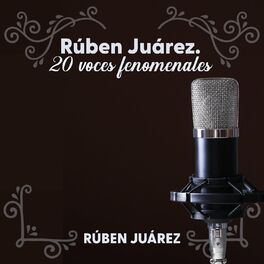 Album cover of Rúben Juárez. 20 voces fenomenales