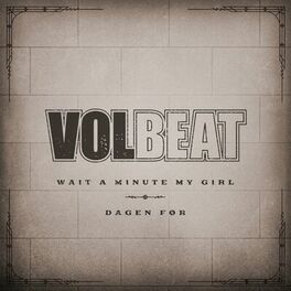 Album cover of Wait A Minute My Girl / Dagen Før