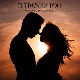 Album cover of 365 Days of Love: Romantic Smooth Jazz for Restaurant & Slow Saxophone, Guitar and Piano