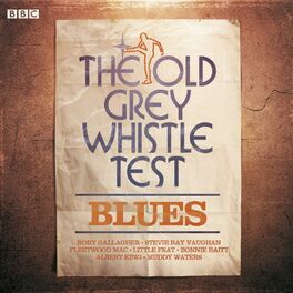 Album cover of Old Grey Whistle Test Blues
