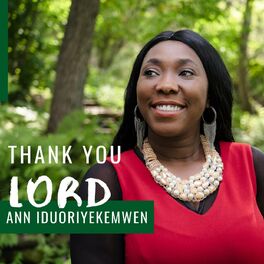 Ann Iduoriyekemwen Thank You Lord Lyrics And Songs Deezer