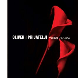Album cover of OLIVER I PRIJATELJI - VJERUJ U LJUBAV