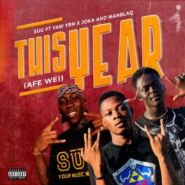 Album cover of THIS YEAR (AFE WEI) (feat. Yaw YRN, Joka & Man Blaq)