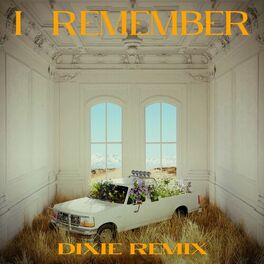 Album cover of I Remember (Dixie Remix)