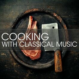 Album cover of Cooking with Classical Music