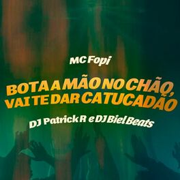 Album cover of Bota a Mão no Chão, Vai Te Dar Catucadão