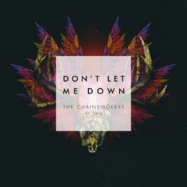 Album cover of Don't Let Me Down (feat. Daya)