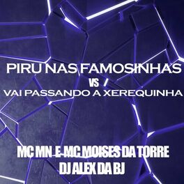 Album cover of Piru nas Famosinhas Vs Vai Passando a Xerequinha