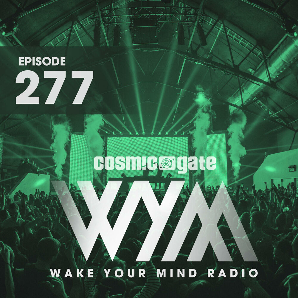 John grand. Cosmic Gate – wym Radio. Cosmic Gate - Wake your Mind Episode 393. Wake your Mind. Wake your Mind Radio 426.