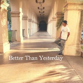 Album cover of Better Than Yesterday