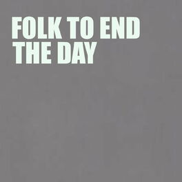 Album cover of Folk To End The Day