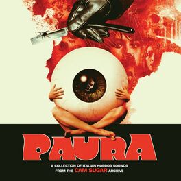 Album cover of PAURA: A Collection Of Italian Horror Sounds From The CAM Sugar Archive