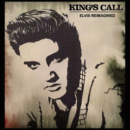 Album cover of Kings Call: Elvis Reimagined