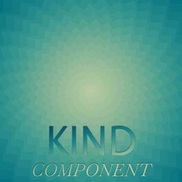 Album cover of Kind Component