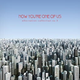 Album cover of Now You're One of Us: Alternative Collection, Vol. 3