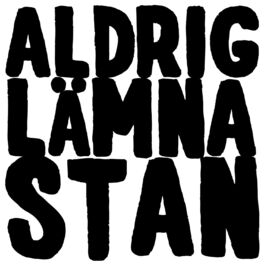 Album cover of Aldrig Lämna Stan