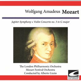 Album cover of Wolfgang Amadeus Mozart: Jupiter Symphony - Violin Concerto No. 3 in G Major
