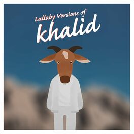 Album picture of Lullaby Versions of Khalid