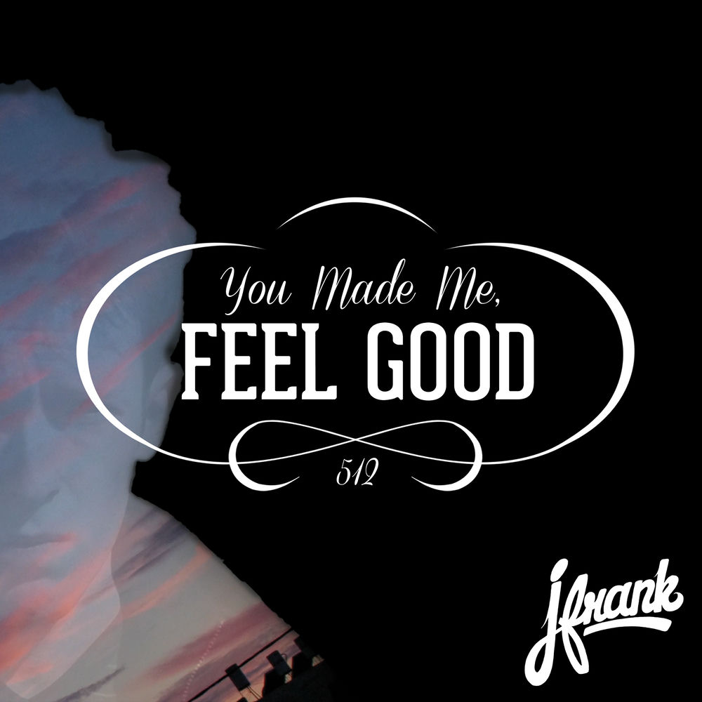 You feels good. Feel good обложка. Besoft teach. Jk you make me feel good album cover. How do you feel today картинки.