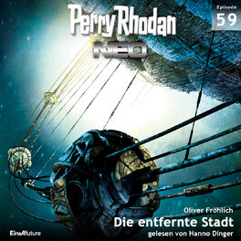 Album cover of Die entfernte Stadt - Perry Rhodan - Neo 59 (Ungekürzt)