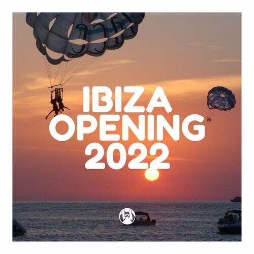 Various Artists - Ibiza Opening 2022 : chansons et paroles | Deezer