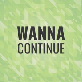 Album cover of Wanna Continue