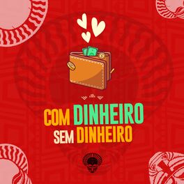 Album cover of Com Dinheiro, Sem Dinheiro