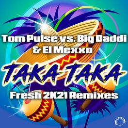 Album cover of Taka Taka (Fresh 2K21 Remixes)