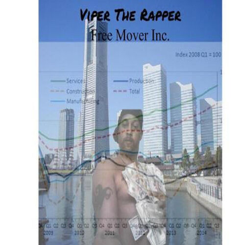 Viper The Rapper - Free Movers Inc.: lyrics and songs