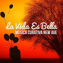 Album cover of La Vida Es Bella - Música Curativa New Age para Estudiar Equilibrar Chakras Reducir la Ansiedad con Sonidos de la Naturaleza Instr