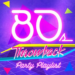 Album cover of 80s Throwback Party Playlist