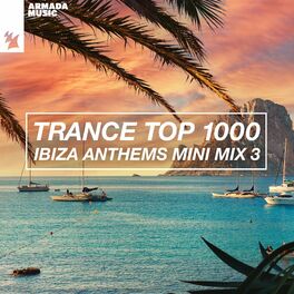Album cover of Trance Top 1000 - Ibiza Anthems Mini Mix 3