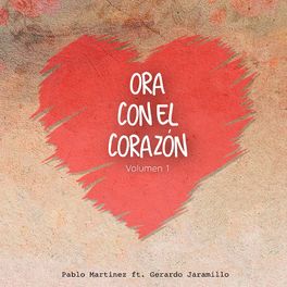Album cover of Ora Con el Corazón, Vol. 1