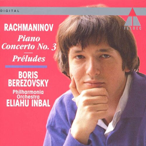 Boris Berezovsky Rachmaninov Piano Concerto No 3 In D Minor Op 30 Ii Intermezzo Adagio Escuchar En Deezer