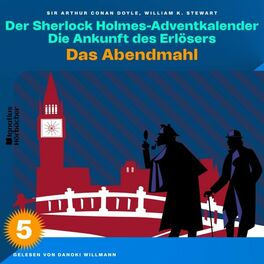Album cover of Das Abendmahl (Der Sherlock Holmes-Adventkalender: Die Ankunft des Erlösers, Folge 5)
