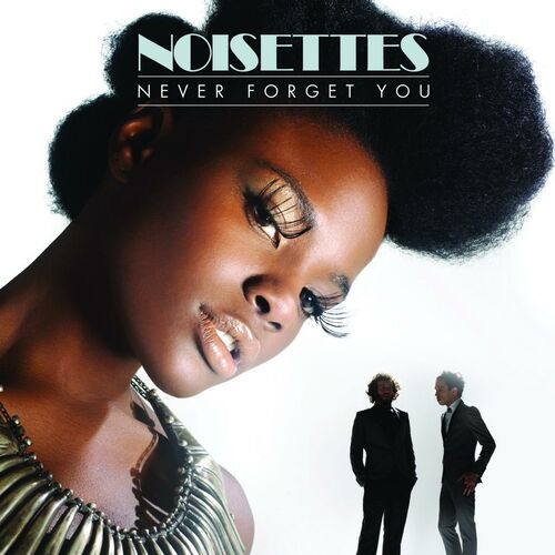 Noisettes Never Forget You Fp Remix Listen With Lyrics Deezer