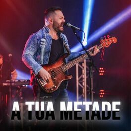 Album cover of A Tua Metade