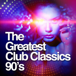 Album cover of The Greatest Club Classics: 90's