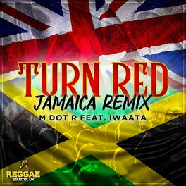 Album cover of Turn Red (feat. Iwaata) [Jamaica Remix]