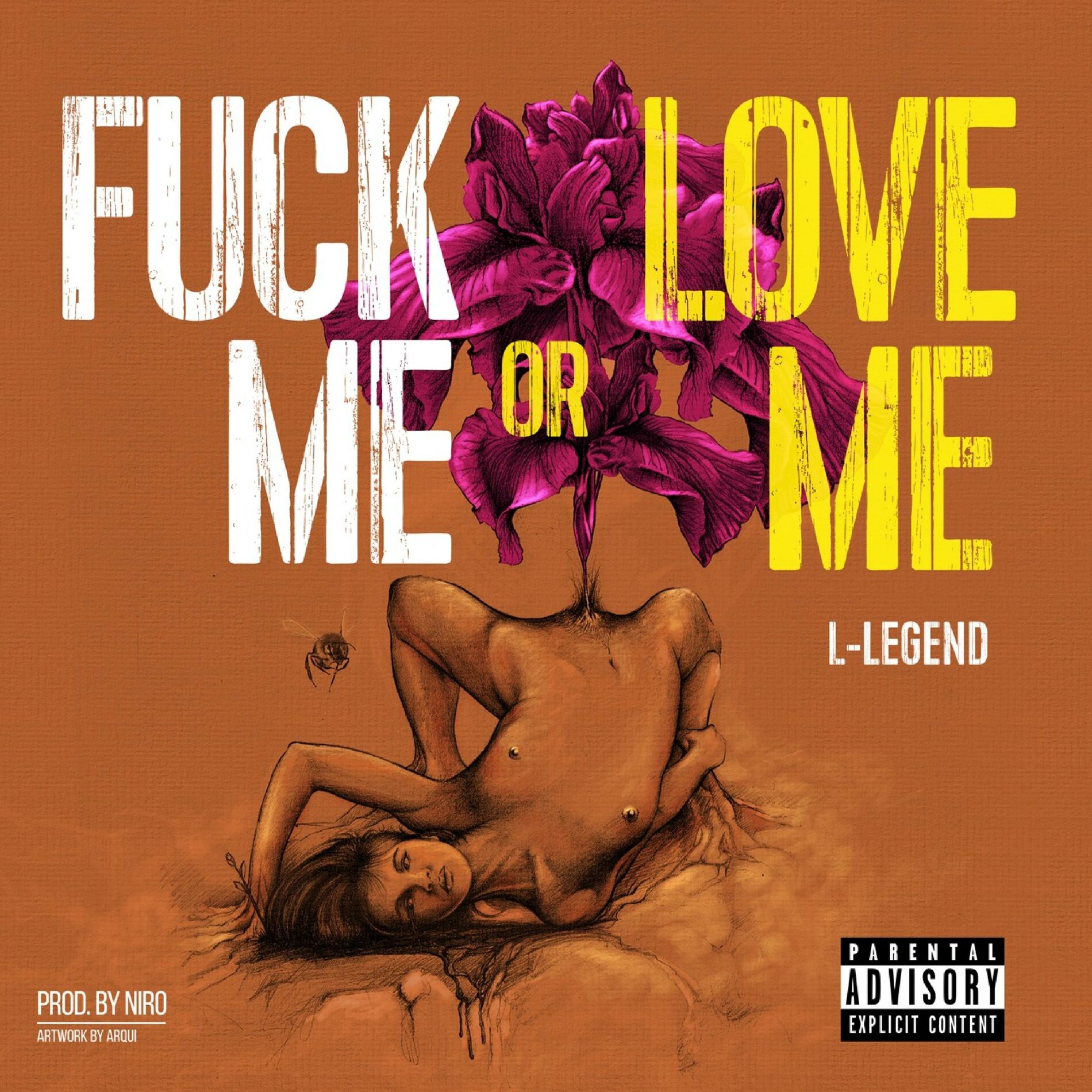 L-Legend - Fuck Me or Love Me: lyrics and songs | Deezer