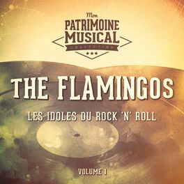 Album cover of Les idoles du rock 'n' roll : The Flamingos, Vol. 1